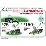 Pep Boys with Trade in of old, working gas mower: Free reel mower/$75 electric mower/$150 rechargeable mower