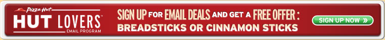Pizza Hut: Free breadsticks or cinnamon sticks. No purchase necessary. Online only.