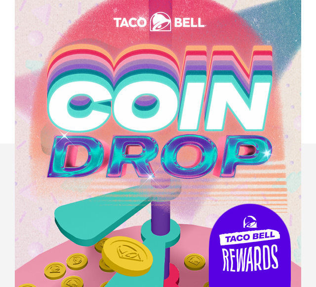 Taco Bell Coin Drop Game (Possible Free Cinnamon Twist, Taco, or Bean Burrito)