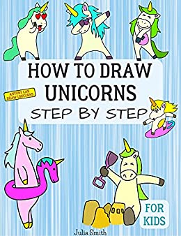$0 - 2 kids drawing books -How To Draw People AND Anyone Can Draw Unicorns: Easy Step-by-Step Drawing Tutorial for Kids, Teens, and Beginners
