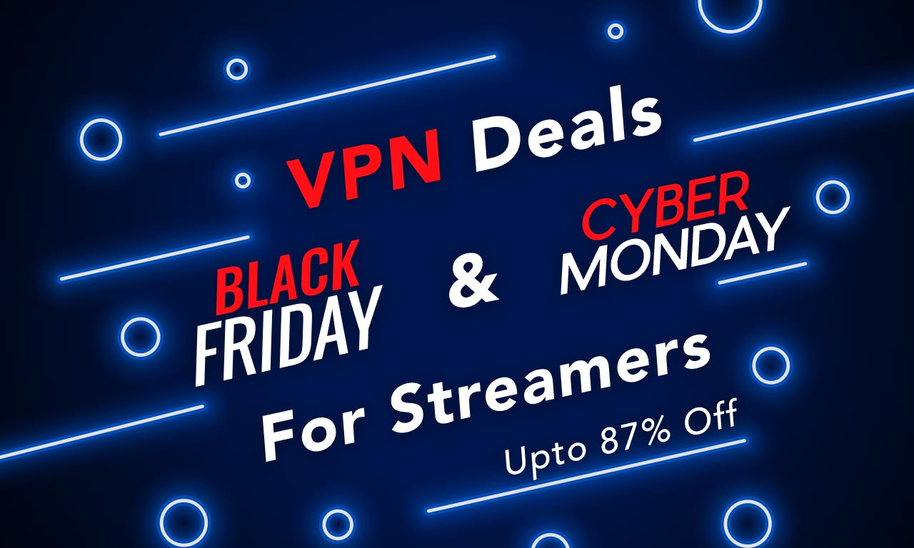 Black Friday Streaming VPN Deal: Additional Discount on 27 Months Plan, Now $1.32/Month