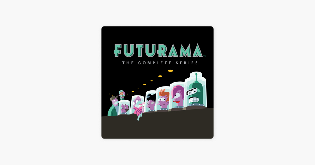 ‎Futurama, Complete Series iTunes All 10 Seasons 128 episodes - $29.9