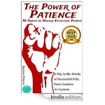 FREE The Power of Patience: 96 Traits of Highly Effective People: A Dip in the Minds of Successful Folk, From Leaders to Laymen (The Wheel of Wisdom Book 5) [Kindle Edition]