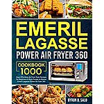Emeril Lagasse Power Air Fryer 360 Cookbook - FREE - Kindle eBook