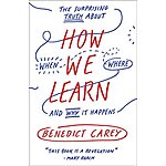 How We Learn: The Surprising Truth About When, Where, and Why It Happens (eBook) $3