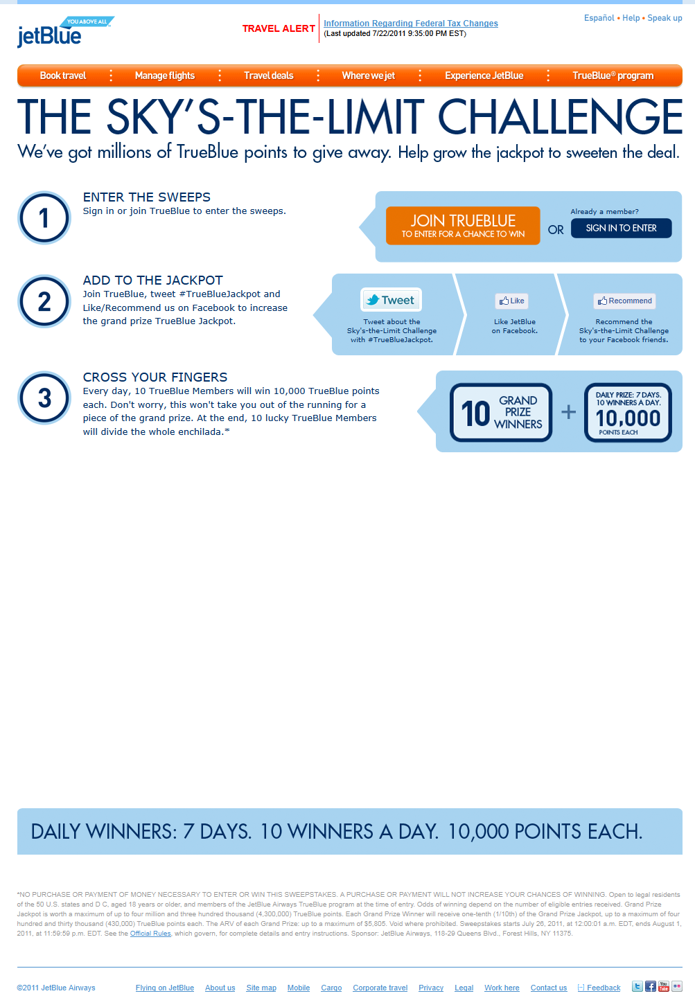 JetBlue Sky's the Limit Challenge Sweepstakes (starts 7/26/11, at 12:00:01 a.m. EDT, ends 8/1/11, at 11:59:59 p.m. EDT)
