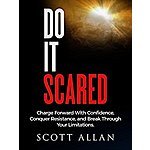 Kindle eBook Do It Scared: Charge Forward With Confidence, Conquer Resistance, and Break Through Your Limitations $2