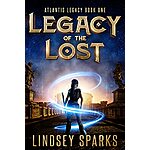 Legacy of the Lost: A Treasure-hunting Sci-Fi Adventure (Atlantis Legacy Book 1) is free on Amazon