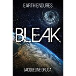 Bleak (Earth Endures Book 1) is free on Amazon Kindle