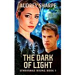 The Dark of Light: Starhawke Rising Book 1 is free on Amazon Kindle