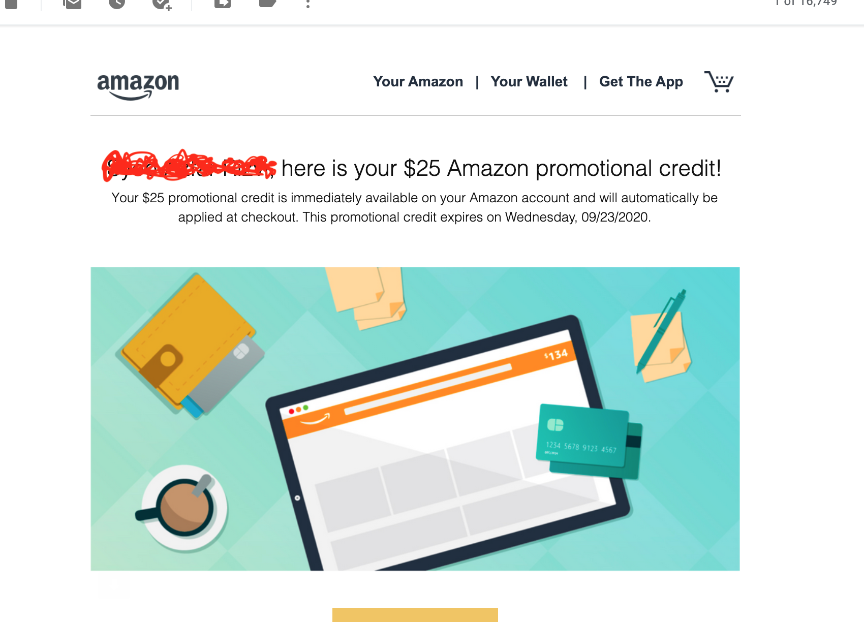 Amazon. $25 Promotional credit for adding Debit card YMMV