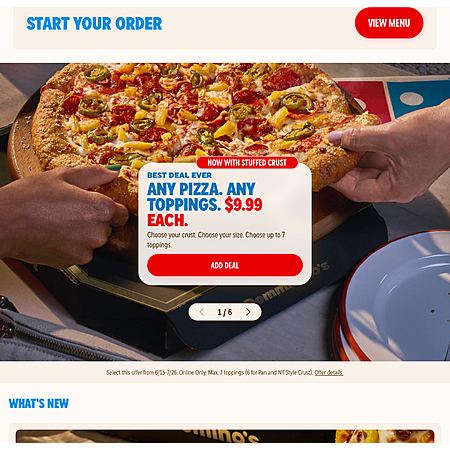 Domino’s Best Deal Ever 6/15-7/26 Any Pizza Any Toppings (Limit 7) NOW INCLUDING Parmesan Crust Online Only $9.99