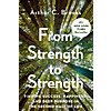 $1.99: From Strength to Strength: Finding Success, Happiness, and Deep Purpose in the Second Half of Life (eBook) by Arthur C. Brooks