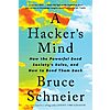$2.99: A Hacker's Mind: How the Powerful Bend Society's Rules, and How to Bend them Back (eBook) by Bruce Schneier
