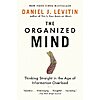 [08/07] $1.99: The Organized Mind: Thinking Straight in the Age of Information Overload (eBook) by Daniel J. Levitin