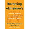 $1.99: Reversing Alzheimer's: The New Toolkit to Improve Cognition and Protect Brain Health (eBook) by Heather Sandison