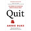 $2.99: Quit: The Power of Knowing When to Walk Away (eBook) by Annie Duke