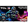 $1599.99: 98&Prime; TCL QM6K Series QD-Mini LED 4K UHD Google Smart TV at Amazon