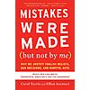$1.99: Mistakes Were Made (but Not By Me) Third Edition: Why We Justify Foolish Beliefs, Bad Decisions, and Hurtful Acts (eBook) by Caroll Tavris, Elliot Aronson