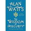 $1.99: The Wisdom of Insecurity: A Message for an Age of Anxiety (eBook) by Alan Watts