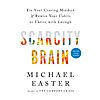 $1.99: Scarcity Brain: Fix Your Craving Mindset and Rewire Your Habits to Thrive with Enough (eBook) by Michael Easter