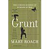 $2.99: Grunt: The Curious Science of Humans at War (eBook) by Mary Roach