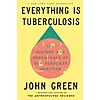 $2.99 | Everything Is Tuberculosis: The History and Persistence of Our Deadliest Infection (eBook)