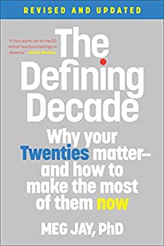 The Defining Decade: Why Your Twenties Matter--And How to Make the Most of Them Now (Kindle eBook) $2.99