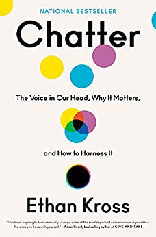 Chatter: The Voice in Our Head, Why It Matters, and How to Harness It (Kindle eBook) $2.99