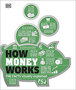 How Money Works: The Facts Visually Explained (How Things Work) (Kindle eBook) $1.99
