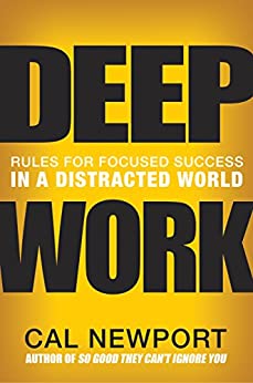 Deep Work: Rules for Focused Success in a Distracted World (Kindle eBook) $2.99