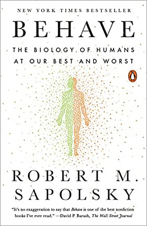 Behave: The Biology of Humans at Our Best and Worst (Kindle eBook) $1.99