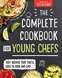 The Complete Cookbook for Young Chefs: 100+ Recipes that You'll Love to Cook and Eat (eBook) by America's Test Kitchen Kids $2.99