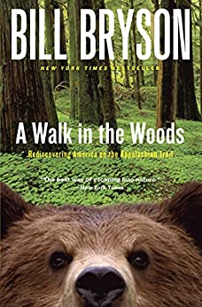A Walk in the Woods: Rediscovering America on the Appalachian Trail (eBook) by Bill Bryson $2.99