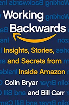 Working Backwards: Insights, Stories, and Secrets from Inside Amazon (eBook) by Colin Bryar, Bill Carr $2.99