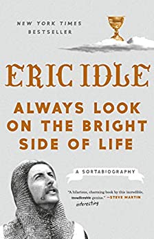 Always Look on the Bright Side of Life: A Sortabiography (eBook) by Eric Idle $2.99