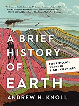 A Brief History of Earth: Four Billion Years in Eight Chapters (eBook) by Andrew H. Knoll $1.99