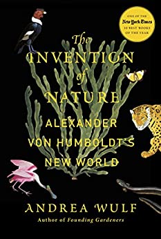 The Invention of Nature: Alexander von Humboldt's New World (eBook) by Andrea Wulf $2.99