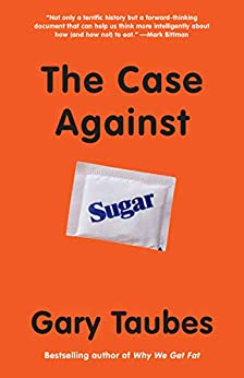 The Case Against Sugar (eBook) by Gary Taubes $1.99
