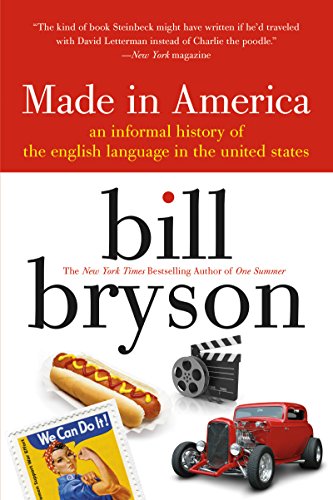 made in america: An Informal History of the English Language in the United States (eBook) by Bill Bryson $1.99