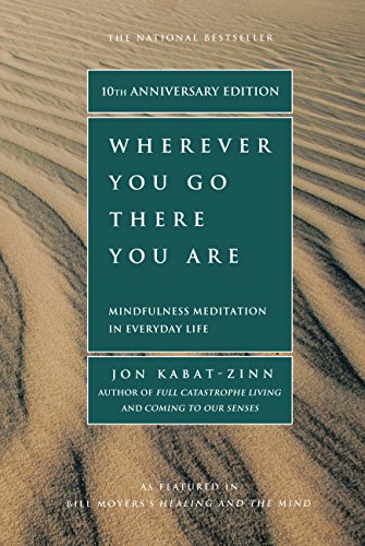Wherever You Go, There You Are: Mindfulness Meditation in Everyday Life (eBook) by Jon Kabat-Zinn $2.99