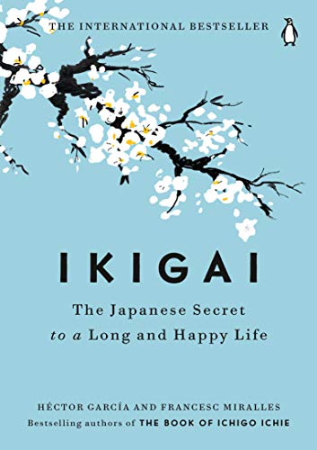 Ikigai: The Japanese Secret to a Long and Happy Life (eBook) by Héctor García, Francesc Miralles $2.99