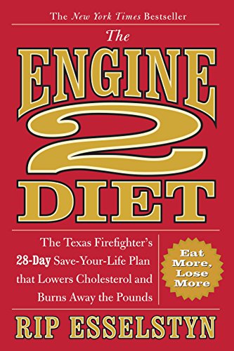 The Engine 2 Diet: The Texas Firefighter's 28-Day Save-Your-Life Plan that Lowers Cholesterol and Burns Away the Pounds (eBook) by Rip Esselstyn $1.99
