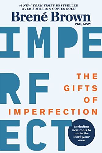 The Gifts of Imperfection: Let Go of Who You Think You're Supposed to Be and Embrace Who You Are (eBook) by Brené Brown $1.99