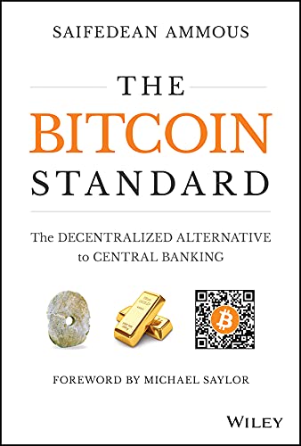 The Bitcoin Standard: The Decentralized Alternative to Central Banking (Kindle eBook) by Saifedean Ammous $3.99