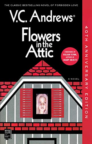 Flowers In The Attic: 40th Anniversary Edition (eBook) by V.C. Andrews $1.99