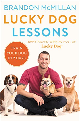 Lucky Dog Lessons: Train Your Dog in 7 Days (eBook) by Brandon McMillan $1.99