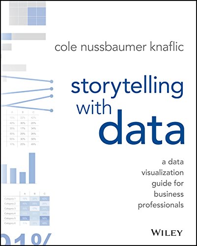 Storytelling with Data: A Data Visualization Guide for Business Professionals (Kindle eBook) by Cole Nussbaumer Knaflic $4.99