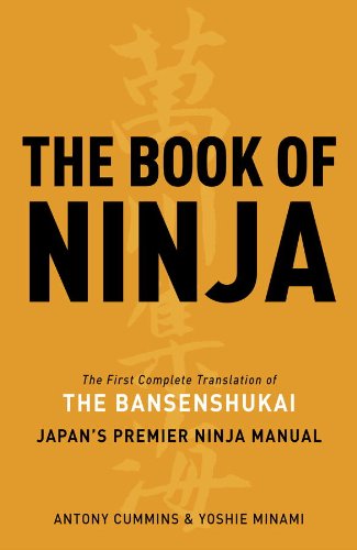 The Book of Ninja: The Bansenshukai - Japan's Premier Ninja Manual (eBook) by Antony  Cummins $1.99