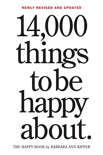 14,000 Things to Be Happy About.: Newly Revised and Updated (eBook) by Barbara Ann Kipfer $1.99